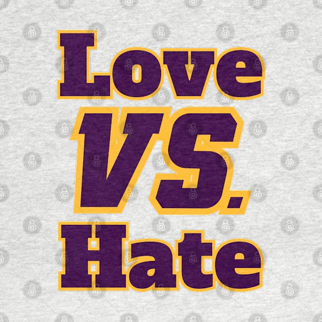 Love VS Hate Life Quotes by Claudia Williams Apparel